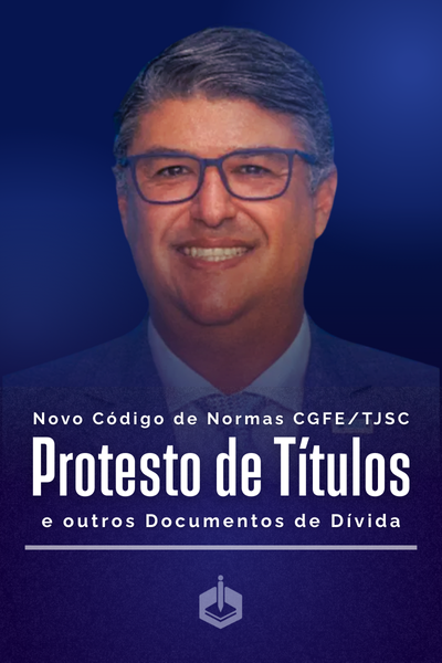 Capa Curso Novo Código de Normas CGFETJSC – Protesto de Títulos e outros Documentos de Dívida da Escola de Escreventes